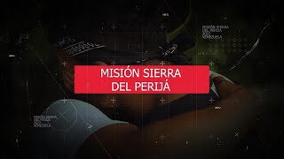 DOCUMENTAL MISION SIERRA DEL PERIJÁ [upl. by Aracot]