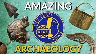 AMAZING ARCHAEOLOGY  Time Team News Best of 2024 Vol 1 Feature Length Compilation [upl. by Yentyrb]