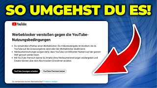 SO umgehst du die YouTube WerbeblockerSperre [upl. by Mariquilla714]