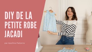 Jacadi x Apolline Patterns  le tutoriel vidéo de la petite robe iconique par Jacadi [upl. by Ennayt]