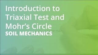 Introduction to Triaxial Test and Mohr’s Circle  Soil Mechanics [upl. by Lynea]