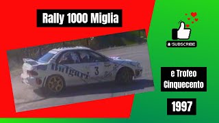 Rally 1000 MIGLIA 1997 e Trofeo Cinquecento [upl. by Ahsinrac]