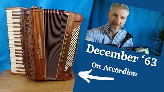 December 63 Oh What a Night from The Four Seasons  played on accordion [upl. by Naud]