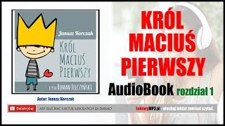 KRÓL MACIUŚ PIERWSZY Audiobook MP3 🎧 cz1  lektury klasa 4 pobierz całość [upl. by Mir]