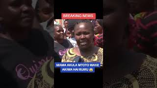 MAMA AMLA MWANAWE HADI KUFA MINAJILI ADAI NI NJAA UPANDE WA RUIRU thikaroad [upl. by Nimajaneb]