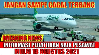 SYARAT NAIK PESAWAT SAAT PERPANJANGAN PPKM BULAN SEPTEMBER 2021 SEMUA MASKAPAI RUTE DOMESTIK [upl. by Elorak]