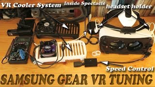 Samsung Gear VR „tuning” – active cooling with speed control headset holder inner spectacle etc [upl. by Heidie]