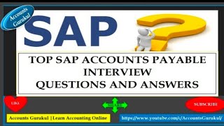 SAPTOP SAP ACCOUNTS PAYABLE INTERVIEW QUESTIONS AND ANSWERS [upl. by Christine744]