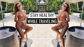 HOW I STAY HEALTHY WHEN TRAVELING  5 TIPS  Annie Jaffrey [upl. by Latini]