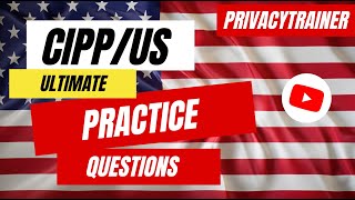 CIPPUS 🇺🇸🔒 Practice Questions  🇺🇸🔒 Regulations Authorities Privacy Test  🇺🇸🔒 CIPPUS [upl. by Yran]