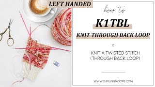 LEFTHANDED Knitting Help K1tbl Knit Through Back Loop Of A Stitch A Twisted Stitch [upl. by Sahcnip]