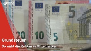 Grundsteuer So wirkt die Reform in Mittelfranken [upl. by Fondea]