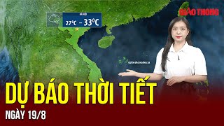 Bản Tin Dự Báo Thời Tiết Mới Nhất Hôm Nay Ngày 198  BGT [upl. by Minabe]