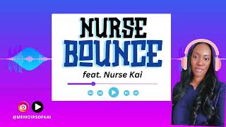 Nurse Bounce OFFICIAL Lyric Video Celebrating 2024 National Nurses Week and Beyond [upl. by Atined]