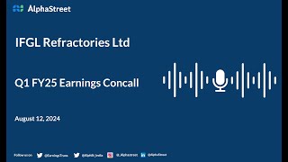 IFGL Refractories Ltd Q1 FY202425 Earnings Conference Call [upl. by Redmond153]