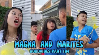 Episode 116  MAGNA AND MARITES  FUNNY TIKTOK COMPILATION  GOODVIBES [upl. by Leinadnhoj]