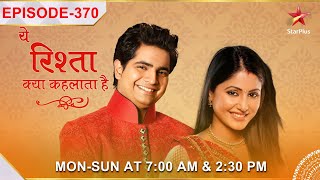 Yeh Rishta Kya Kehlata Hai  S1  Ep370  Gayatri ke mann mein hai darr [upl. by Erdnaed912]