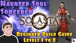 Solasta  HAUNTED SOUL SORCERER  BEST STARTER BUILD GUIDE  CATACLYSM DIFFICULTY [upl. by Faxan72]