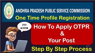 APPSC Recruitment 2024  One Time Profile Registration  Step by Step Process  Open Science Class [upl. by Ardnuaek]