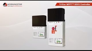 Morningstar TriStar MPPT 600V Charge Controller  3 minute video [upl. by Kralc112]