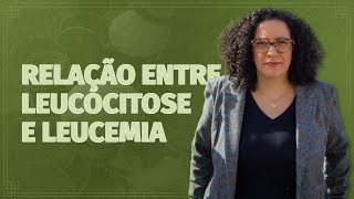 Toda leucocitose é leucemia [upl. by Catima119]