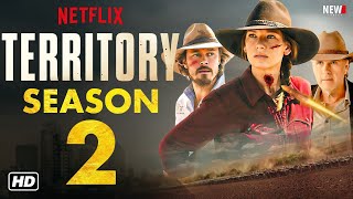 Territory Season 2 Trailer  Netflix Release Date Episode 1 Cast Plot Renewed Anna Torv Sam [upl. by Sil909]