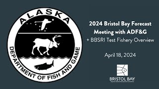 2024 Bristol Bay Forecast Presentation with ADFG amp Test Fishery Summary from BBSRI [upl. by Perle761]