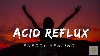 Acid Reflux Energy Healing  Healing at Hand [upl. by Nilesoj667]