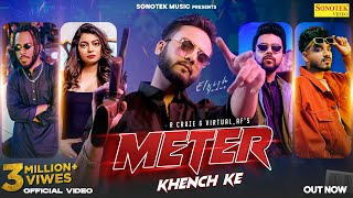 Elvish Yadav  Meter Khench Ke Official Video  R Cruze VirtualAf Love Kataria FIza Chaudhary [upl. by Nalod958]