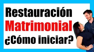 ✅❤️ Restauración MATRIMONIAL ¿Cómo empezar [upl. by Atiuqiram23]