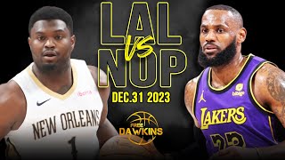 Los Angeles Lakers vs New Orleans Pelicans Full Game Highlights  December 31 2023  FreeDawkins [upl. by Nalra873]