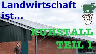 Landwirtschaft ist KUHSTALL Teil 1 [upl. by Pierette685]