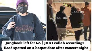 Jungkook left for LA  Rosé spotted on a hotpot date after concert night  Rosekook 2023 [upl. by Noffihc549]