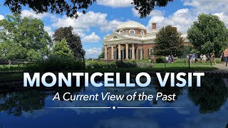 Monticello Visit A Current View of the Past [upl. by Milurd]