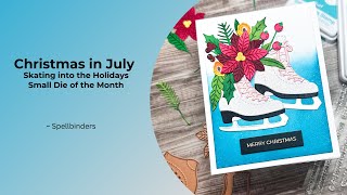 Christmas in July with Spellbinders  Small Die of the Month [upl. by Huff467]