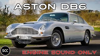 ASTON MARTIN DB6 VANTAGE 1967  ENGINE SOUND ONLY  SCC TV [upl. by Nylhtiak258]