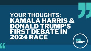 Presidential candidates Kamala Harris and Donald Trump face off in first debate  Your Thoughts [upl. by Ellenar]