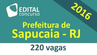 Edital Concurso Sapucaia RJ 2016  Rio de Janeiro [upl. by Wilkie]