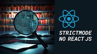 O que é o StrictMode por que seu componente renderiza 2x no React JS cortes [upl. by Acinelav850]