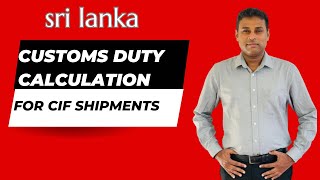 customs duty calculation Sri Lanka CIF [upl. by Larrabee917]