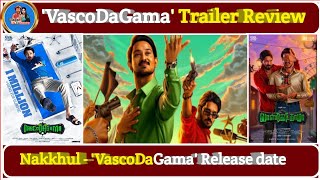 VascoDaGama Trailer Review Release date  Nakkhul  Arthana Binu  By Ulagamcinemas [upl. by Aural]