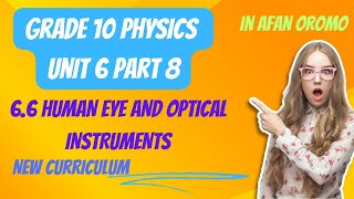 Grade Physics Unit 6 Part 8 Human Eye and Optical Instruments  new curriculum  in Afan Oromo [upl. by Kathryne]