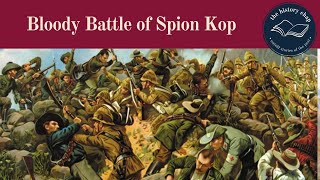 The Battle of Spion Kop 1900  Boer War South Africa [upl. by Aicaca]