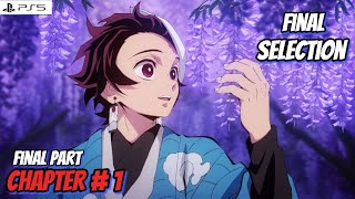 Demon Slayer PS5 Gameplay Walkthrough Ch 1 Final Pt  Final Selection 1080p 60fps No Commentary [upl. by Ecilegna]