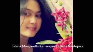 Lagu Toraja  Salma Margareth  Kenangan Di Kota Rantepao [upl. by Slrahc]