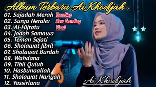 SHOLAWAT AI KHODIJAH • SAJADAH MERAH • SHOLAWAT TERBARU 2023 FULL ALBUM  TRENDING [upl. by Nicodemus175]