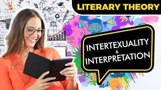 Introduction to Intertexuality and Interpretation  LITERARY THEORY 1 [upl. by Eylloh]