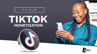 TIKTOK MONETIZATION  How to MONETIZE your TikTok Account on Elixir elixir ebukamediatv [upl. by Ahsekram721]