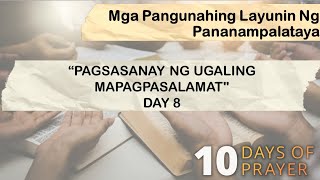 10 Days of Prayer 2024  Day 8 Practicing An Attitude of Gratitude Tagalog [upl. by Wilburn]