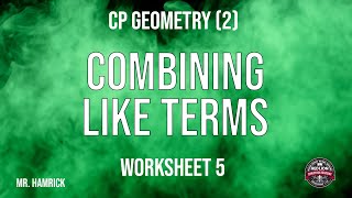 CP Geometry 2 Algebra Review quotCombining Like Termsquot [upl. by Tammara214]